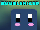 Bubblerized